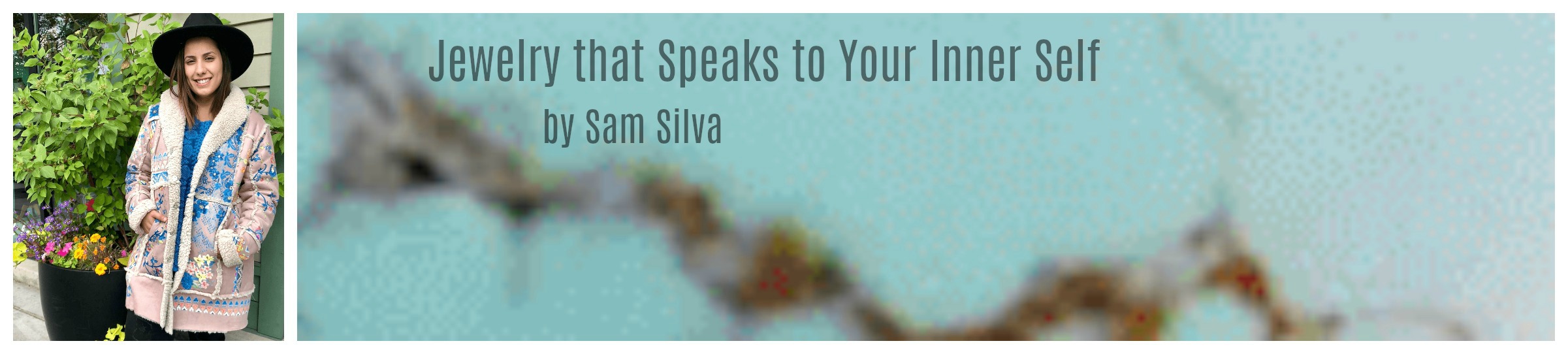 Image of Sam Silva with title "Jewelry that Speaks to You"